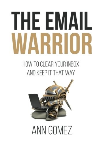 The email warrior how - email, warrior: